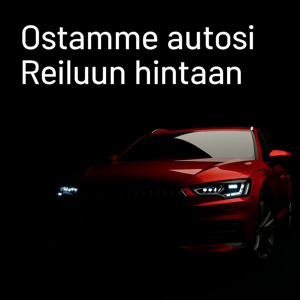 Ostamme autosi reiluun hintaan